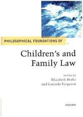 Philosophical Foundations of Children's and Family Law