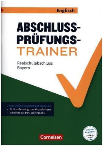 Abschlussprüfungstrainer Englisch - Bayern 10. Jahrgangsstufe - Realschulabschluss