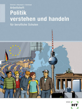 Politik verstehen und handeln für berufliche Schulen, Arbeitsheft
