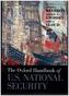 The Oxford Handbook of U.S. National Security