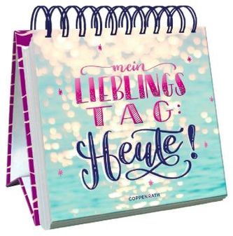 Mein Lieblingstag: Heute!