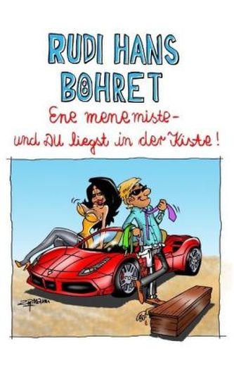 Ene mene miste - und Du liegst in der Kiste! Ene mene miste - und Du liegst in der Kiste!