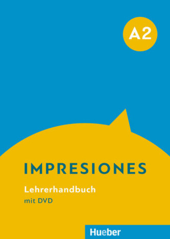 Impresiones A2 - Lehrerhandbuch mit DVD