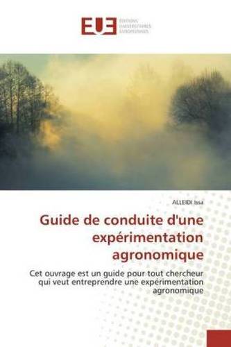 Guide de conduite d'une expérimentation agronomique