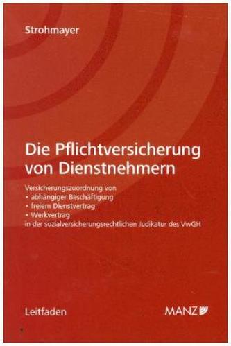 Die Pflichtversicherung von Dienstnehmern Die Pflichtversicherung von Dienstnehmern