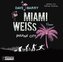Miami Weiss. Insane City