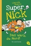 Super Nick - Das war's, du Nerd!