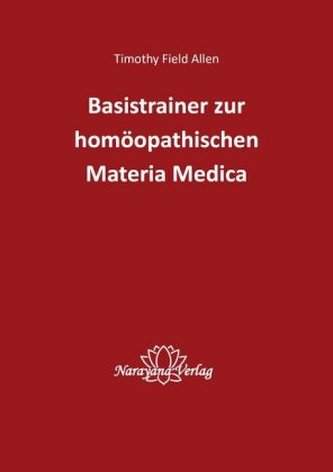 Basistrainer zur homöopathischen Materia Medica