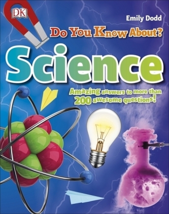 Do You Know About Science? Do You Know About Science?