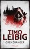 Grenzgänger: Thriller