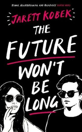 The Future Won't Be Long