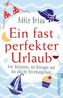 Ein fast perfekter Urlaub