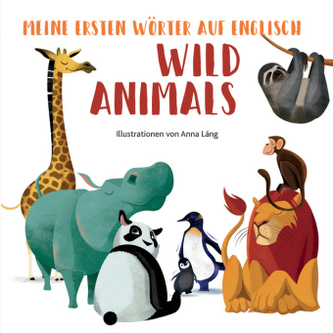 Meine ersten Wörter auf English - Wild Animals Meine ersten Wörter auf English - Wild Animals