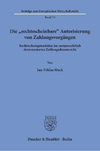 Die rechtsscheinbare Autorisierung von Zahlungsvorgängen.