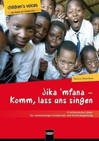 Jika `mfana - Komm, lass uns singen
