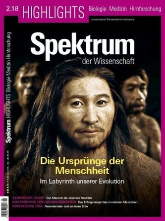 Spektrum Highlights - Die Ursprünge der Menschheit Spektrum Highlights - Die Ursprünge der Menschheit
