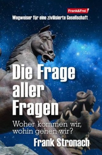 Die Frage aller Fragen Die Frage aller Fragen