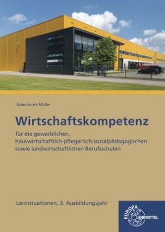 Wirtschaftskompetenz für die gewerblichen, hauswirtschaftlich-pflegerisch-sozialpädagogischen sowie landwirtschaftlichen Berufss