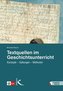 Textquellen im Geschichtsunterricht