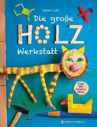 Die große Holzwerkstatt Die große Holzwerkstatt