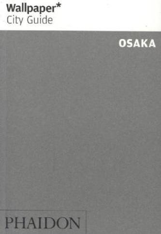 Wallpaper City Guide Osaka, English edition