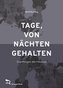 Tage, von Nächten gehalten