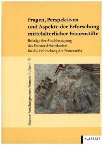 Fragen, Perspektiven und Aspekte der Erforschung mittelalterlicher Frauenstifte