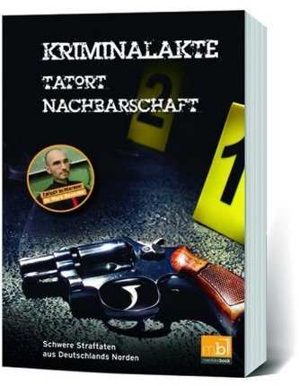 Kriminalakte - Tatort Nachbarschaft Kriminalakte - Tatort Nachbarschaft