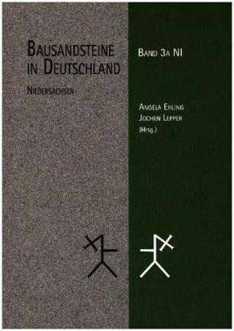 Bausandsteine in Deutschland Band 3 A: Niedersachsen Band 3 B: Nordrhein-Westfalen