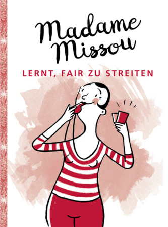 Madame Missou lernt, fair zu streiten Madame Missou lernt, fair zu streiten