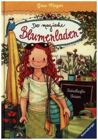 Der magische Blumenladen, Band 8: Fabelhafte Ferien