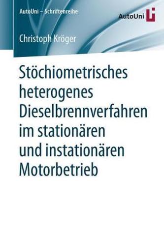 Stöchiometrisches heterogenes Dieselbrennverfahren im stationären und instationären Motorbetrieb