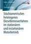 Stöchiometrisches heterogenes Dieselbrennverfahren im stationären und instationären Motorbetrieb
