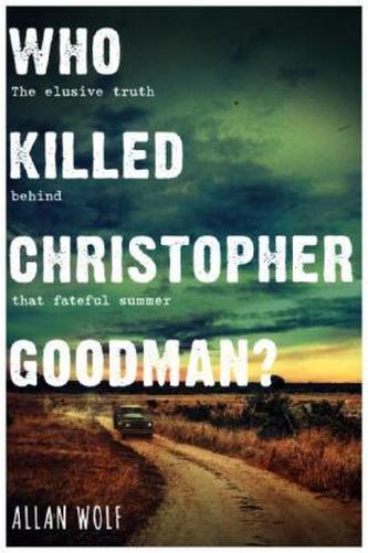 Who Killed Christopher Goodman?