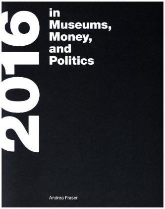 2016 - in Museums, Money, and Politics