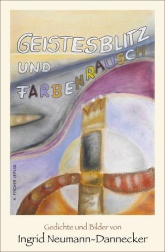 Geistesblitz und Farbenrausch