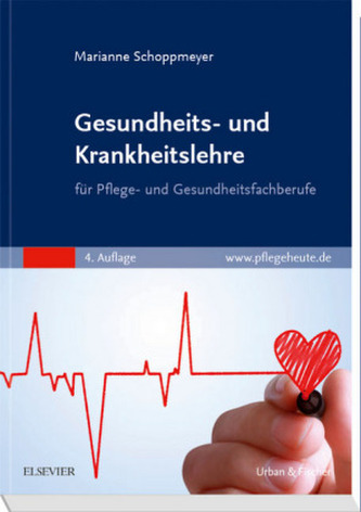 Gesundheits- und Krankheitslehre für Pflege- und Gesundheitsfachberufe