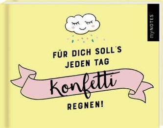 myNOTES Für dich soll's jeden Tag Konfetti regnen!