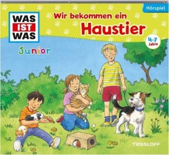 Wir bekommen ein Haustier!, 1 Audio-CD Wir bekommen ein Haustier!, 1 Audio-CD