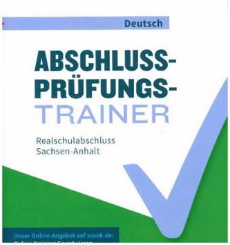 Abschlussprüfungstrainer Deutsch - Sachsen-Anhalt 10. Schuljahr - Mittlerer Schulabschluss