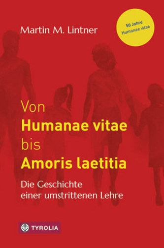 Von Humanae vitae bis Amoris laetitia Von Humanae vitae bis Amoris laetitia