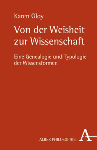 Von der Weisheit zur Wissenschaft Von der Weisheit zur Wissenschaft
