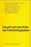 Zukunft nach dem Ende des Fortschrittsglaubens