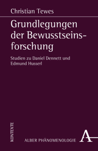 Grundlegungen der Bewusstseinsforschung Grundlegungen der Bewusstseinsforschung