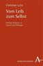 Vom Leib zum Selbst