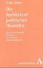 Die Architektur politischen Handelns