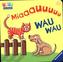Miaaauuuuu, Wau wau