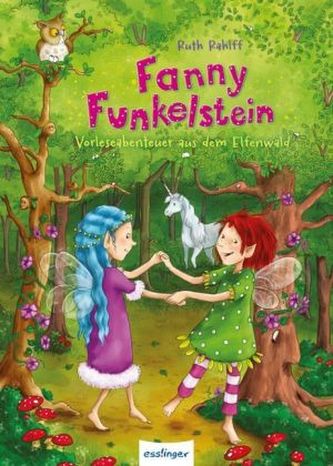 Fanny Funkelstein - Vorleseabenteuer aus dem Elfenwald Fanny Funkelstein - Vorleseabenteuer aus dem Elfenwald