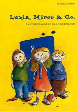 Luzia, Mirco & Co.