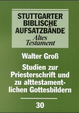Studien zur Priesterschrift und zu alttestamentlichen Gottesbildern